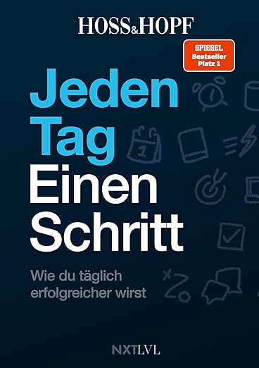 HKC Management Erfahrungen – Seriös oder doch fragwürdig? (2026) Buchcover von „Jeden Tag Einen Schritt“ von Hoss & Hopf. Das Cover hat einen dunklen Hintergrund mit blauer und weißer Schrift. Der Titel „Jeden Tag Einen Schritt“ ist groß und auffällig, darunter steht der Untertitel „Wie du täglich erfolgreicher wirst“. Oben rechts befindet sich ein rotes Label mit der Aufschrift „SPIEGEL Bestseller Platz 1“.