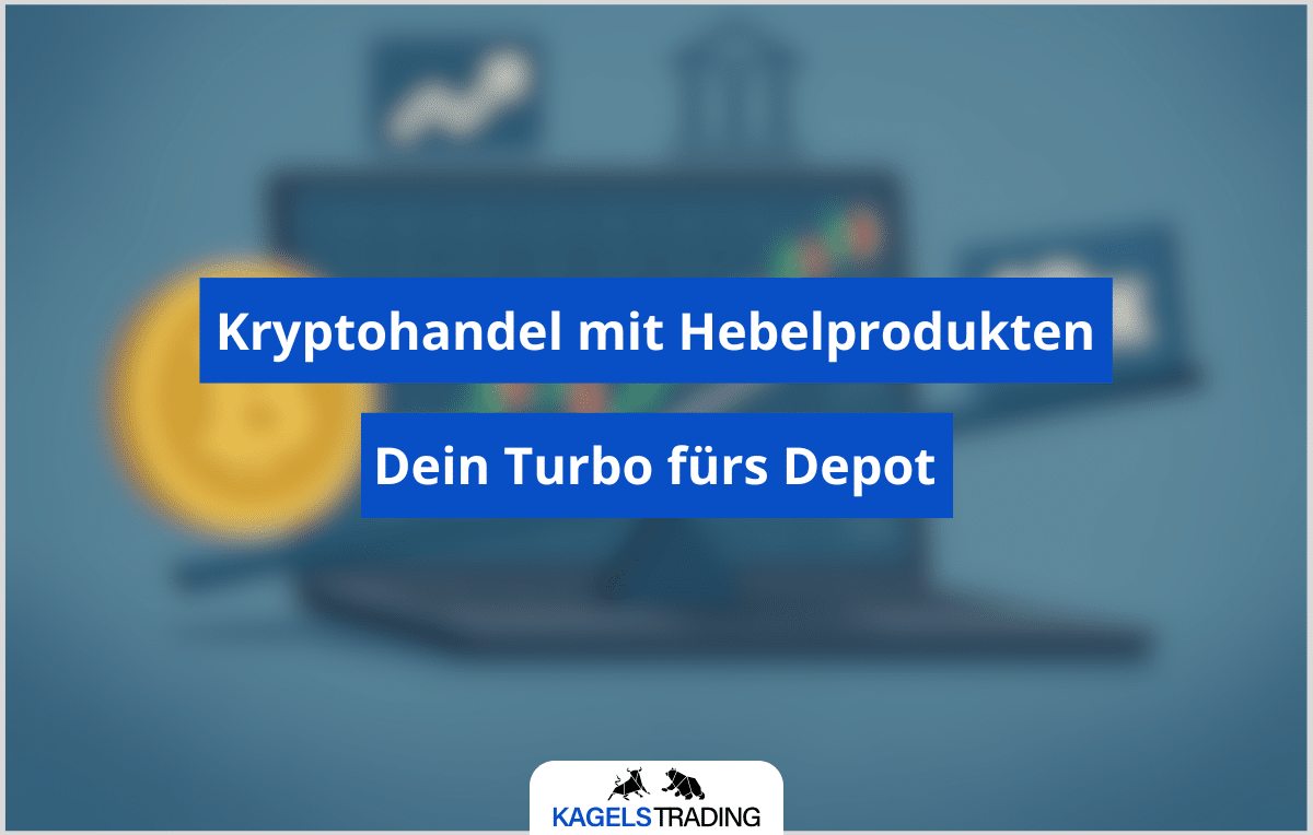 kryptohandel mit hebelprodukten Turbo fürs Depot