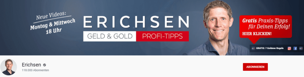 YouTube-Kanalbanner von Lars Erichsen mit dem Titel "Erichsen – Geld & Gold Profi-Tipps". Hinweis auf neue Videos montags und mittwochs um 18 Uhr. Rechts ein Bild von Lars Erichsen mit einem roten Button für Gratis-Praxis-Tipps. Unten der Kanalname mit 118.000 Abonnenten und ein roter "Abonnieren"-Button.