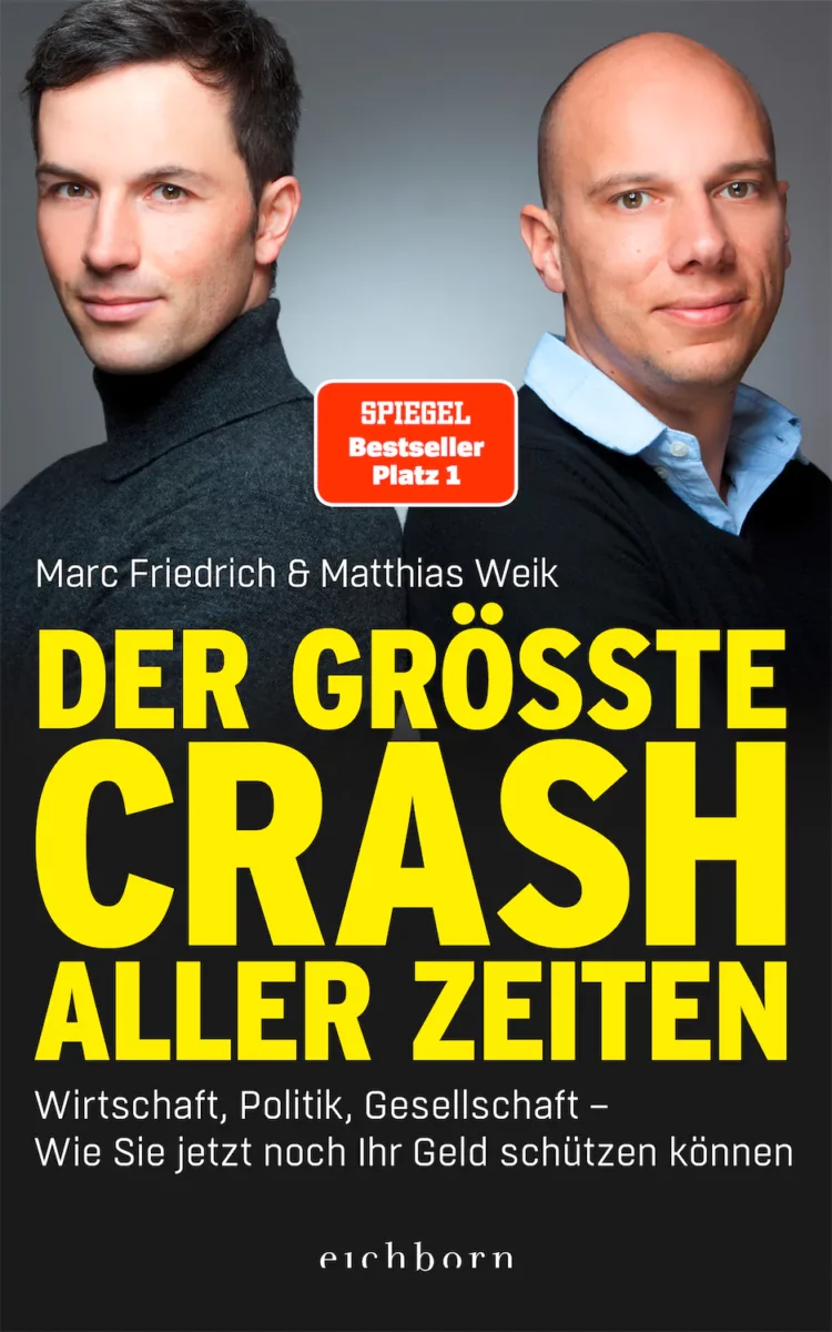 Marc Friedrichh und Matthias Weik: Der größte Crash aller Zeiten.