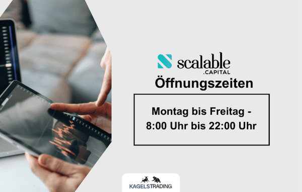 scalable capital oeffnungszeiten