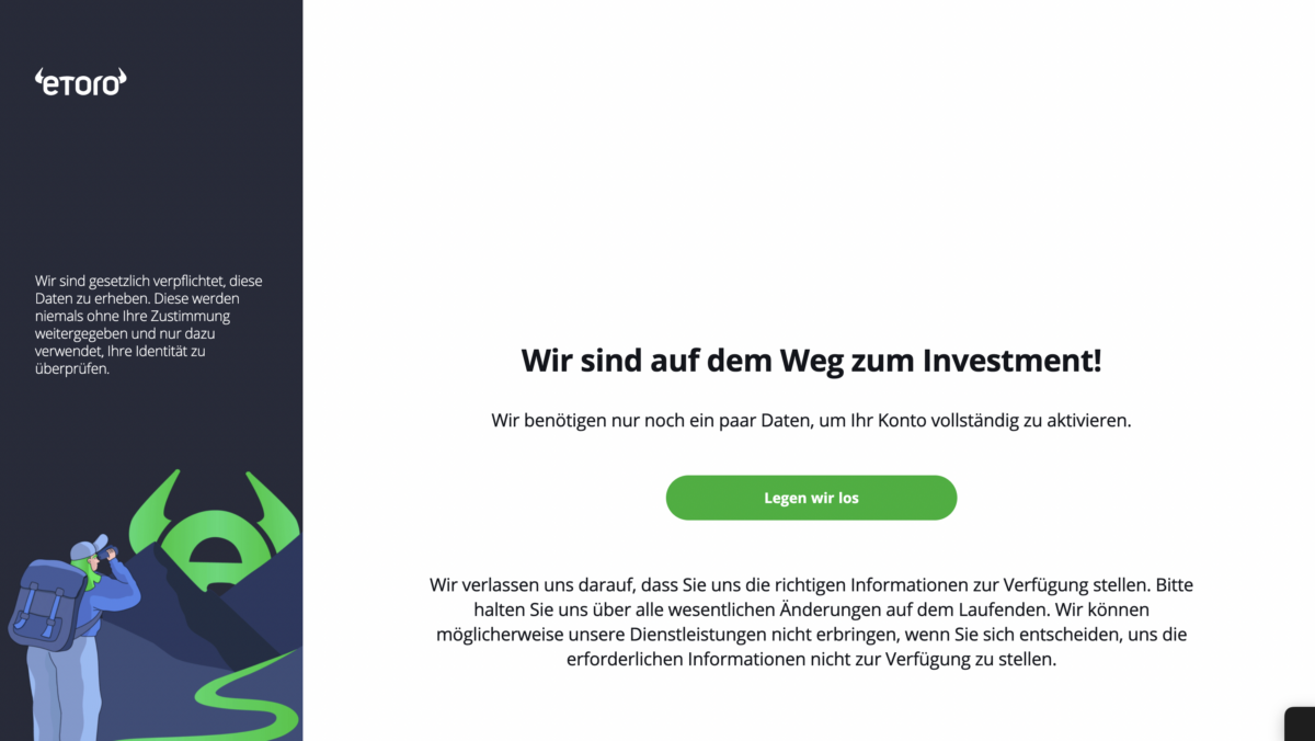 Trading Demokonto kostenlos und ohne Anmeldung (2026) eToro-Onboarding-Seite zur Kontoaktivierung. In der Mitte steht die Nachricht 'Wir sind auf dem Weg zum Investment!' mit einer Erklärung, dass noch einige Daten zur vollständigen Aktivierung des Kontos benötigt werden. Darunter befindet sich ein grüner Button mit der Aufschrift 'Legen wir los'. Links ist eine Illustration einer Person mit Rucksack, die durch ein Fernglas schaut, sowie ein Hinweis auf gesetzliche Datenschutzanforderungen